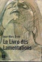 Couverture du livre « Le livre des lamentations » de Jean-Marc Droin aux éditions Labor Et Fides