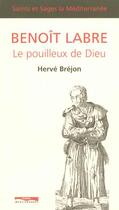 Couverture du livre « Benoit labre, le pouilleux de dieu » de Herve Brejon aux éditions Paris-mediterranee