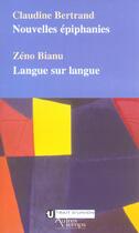 Couverture du livre « Nouvelles épiphanies » de Zeno Bianu et Claudine Bertrand aux éditions Autres Temps