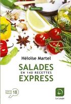 Couverture du livre « Salades express en 140 recettes » de Heloise Martel aux éditions Editions De La Loupe