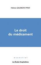 Couverture du livre « Le droit du médicament » de Helene Gaumont-Prat aux éditions Les Etudes Hospitalieres