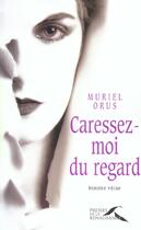 Couverture du livre « Caressez-moi du regard » de  aux éditions Presses De La Renaissance