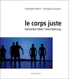 Couverture du livre « Le corps juste » de Christophe Dabitch et Christophe Goussard aux éditions Castor Astral