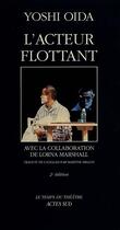 Couverture du livre « L'acteur flottant (2e édition) » de Yoshi Oida aux éditions Actes Sud