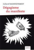 Couverture du livre « Dégagisme du manifeste » de Collectif Manifestem aux éditions Maelstrom