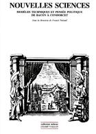 Couverture du livre « Nouvelles sciences ; modèles techniques et pensée politique de Bacon à Condorcet » de Franck Tinland aux éditions Champ Vallon