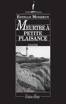Couverture du livre « Meurtre à Petite Plaisance » de Estelle Monbrun aux éditions Viviane Hamy