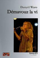 Couverture du livre « Démavouz la vi » de Danyel Waro aux éditions K'a