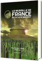 Couverture du livre « La muraille de France ou la Ligne Maginot » de Philippe Truttmann et Frederic Lisch aux éditions Gerard Klopp