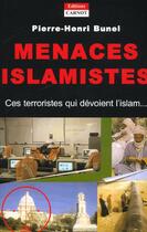 Couverture du livre « Terrorismes Qui Devoilent L'Islam » de Pierre-Henri Bunel aux éditions Carnot