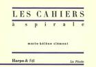 Couverture du livre « Les cahiers a spirales » de M.-H. Clement aux éditions Harpo & Editions