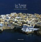 Couverture du livre « La tunisie vue du ciel » de Bettaieb aux éditions Le Layeur