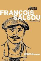 Couverture du livre « Francois salsou » de Delmouly Michel aux éditions Le Monde Libertaire