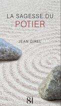 Couverture du livre « La sagesse du potier » de Jean Girel aux éditions Editions Du 81