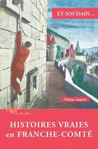 Couverture du livre « Et soudain... : Histoires vraies en Franche-Comté » de Philippe Anginot aux éditions Papillon Rouge