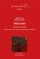 Couverture du livre « Fritland » de Zenel Laci et Denis Laujol aux éditions Les Oiseaux De Nuit