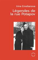 Couverture du livre « Légendes de la rue Potapov » de Irina Emelianova aux éditions Syrtes