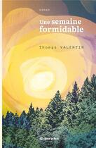 Couverture du livre « Une semaine formidable » de Valentin Thomas aux éditions Books On Demand