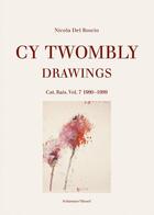 Couverture du livre « Cy twombly drawings catalogue raisonne vol. 7 1980-1989 » de Del Roscio Nicola aux éditions Schirmer Mosel