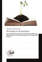 Couverture du livre « Bricolage et dialectique » de Deville-Stoetzel-J aux éditions Presses Academiques Francophones