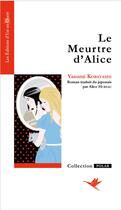 Couverture du livre « Le meurtre d'Alice » de Yasumi Kobayashi aux éditions D'est En Ouest