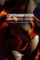 Couverture du livre « L' Expérimentation, un matériau de l'histoire » de Monteix Nicolas aux éditions Pu De Rouen