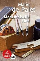 Couverture du livre « Mademoiselle Fine » de Marie De Palet aux éditions A Vue D'oeil