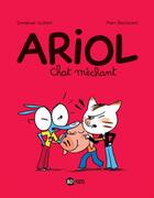 Couverture du livre « Ariol Tome 6 : chat méchant » de Emmanuel Guibert et Marc Boutavant aux éditions Bd Kids