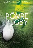 Couverture du livre « Povre rugby » de Savignol Gerard aux éditions Sydney Laurent