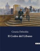 Couverture du livre « Il Cedro del Libano » de Grazia Deledda aux éditions Culturea