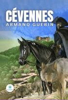 Couverture du livre « Cévennes » de Armand Guerin aux éditions Le Lys Bleu