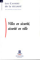 Couverture du livre « Les cahiers de la sécurité t.61; villes en sécurité, sécurité en ville » de  aux éditions Documentation Francaise