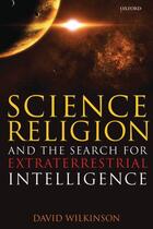 Couverture du livre « Science, Religion, and the Search for Extraterrestrial Intelligence » de Wilkinson David aux éditions Oup Oxford