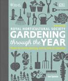 Couverture du livre « RHS GARDENING THROUGH THE YEAR - MONTH-BY-MONTH PLANNING INSTRUCTIONS AND INSPIRATION » de Ian Spence aux éditions Dorling Kindersley