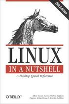 Couverture du livre « Linux in a Nutshell (5nd edition) » de Robert Love et Ellen Siever et Stephen Figgins aux éditions O Reilly