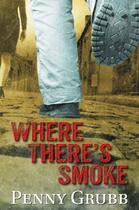 Couverture du livre « Where There's Smoke » de Grubb Penny aux éditions Hale Robert Digital