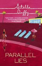Couverture du livre « Parallel Lies » de Stella Duffy aux éditions Little Brown Book Group Digital