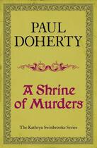 Couverture du livre « A Shrine of Murders (Kathryn Swinbrooke 1) » de Paul Doherty aux éditions Epagine