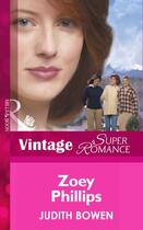 Couverture du livre « Zoey Phillips (Mills & Boon Vintage Superromance) (Girlfriends - Book » de Judith Bowen aux éditions Mills & Boon Series