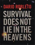 Couverture du livre « Dario robleto: survival does not lie in » de Robleto Dario aux éditions Dap Artbook