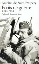 Couverture du livre « Écrits de guerre, 1939-1944 » de Antoine De Saint-Exupery aux éditions Gallimard