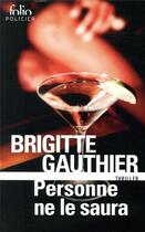 Couverture du livre « Personne ne le saura » de Brigitte Gauthier aux éditions Gallimard