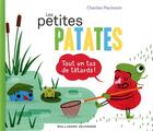 Couverture du livre « Les Petites Patates Tome 4 : tout un tas de têtards ! » de Charles Paulsson aux éditions Gallimard-jeunesse