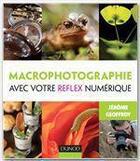 Couverture du livre « Macrophotographie avec votre réflex numérique » de Jerome Geoffroy aux éditions Dunod