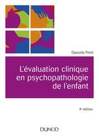 Couverture du livre « L'évaluation clinique en psychopathologie de l'enfant (4e édition) » de Djaouida Petot aux éditions Dunod