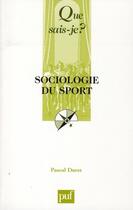 Couverture du livre « La sociologie du sport » de Pascal Duret aux éditions Que Sais-je ?