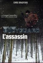 Couverture du livre « Bodyguard Tome 5 : l'assasin » de Chris Bradford aux éditions Casterman