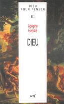 Couverture du livre « Dieu pour penser Tome 3 » de Gesche A aux éditions Cerf