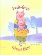 Couverture du livre « Petit-frere grand-frere » de Modere Armelle aux éditions Ecole Des Loisirs