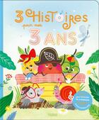 Couverture du livre « 3 histoires pour mes 3 ans (cd + liens interactifs) » de Amiot/Maraval Hutin aux éditions Fleurus